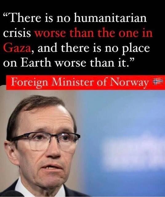 Foreign Minister of Norway: There is no place on earth worse than Gaza